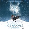 Cover Art for 9780062821102, Ice Wolves by Amie Kaufman, Johnathan McClain