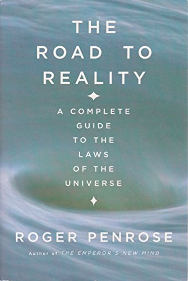 Cover Art for 9780739458471, Road To Reality (A Complete Guide To The Laws Of The Universe) by Roger Penrose
