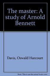 Cover Art for 9780841418998, The master: A study of Arnold Bennett by Oswald Harcourt Davis