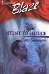 Cover Art for 9780373790425, Intent To Seduce by Cara Summers