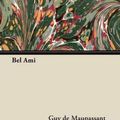 Cover Art for 9781447468905, Bel Ami by Guy de Maupassant