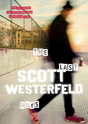 Cover Art for 9781440678554, The Last Days by Scott Westerfeld