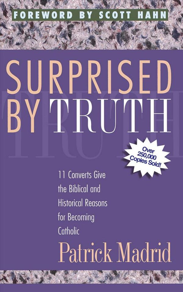 Cover Art for 9780964261082, Surprised by Truth by Patrick Madrid (editor)
