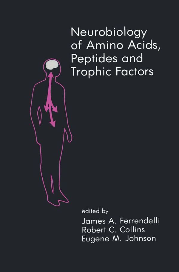 Cover Art for 9781461317210, Neurobiology of Amino Acids, Peptides and Trophic Factors by Eugene M. Johnson, James A. Ferrendelli, Robert C. Collins