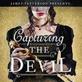 Cover Art for 9780316458429, Capturing the Devil by Kerri Maniscalco