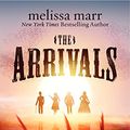 Cover Art for 9780061826962, The Arrivals by Melissa Marr