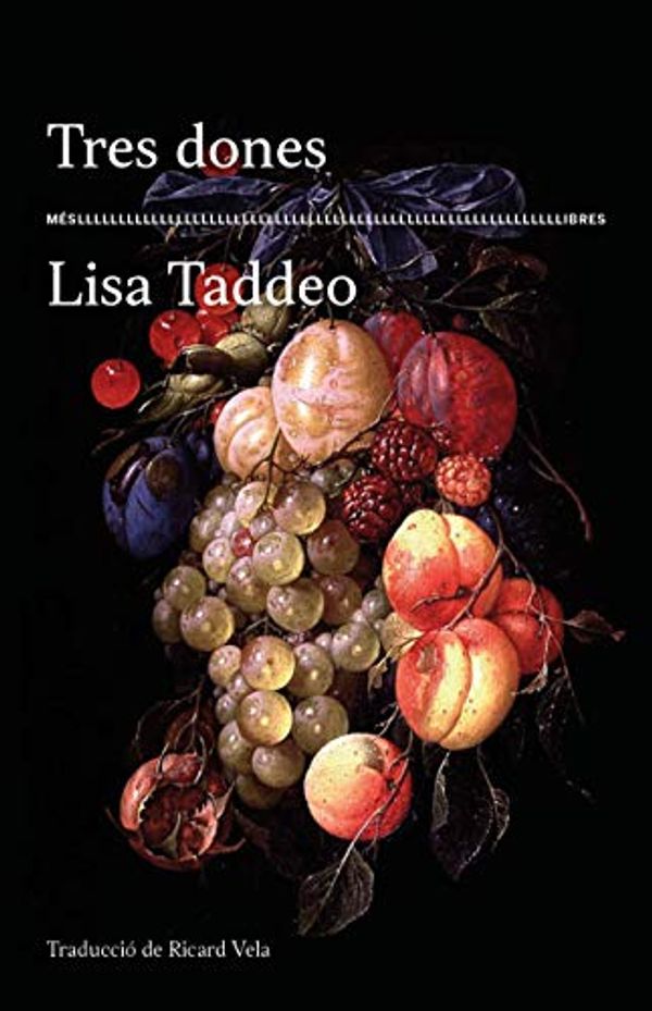 Cover Art for 9788417353209, Tres dones: 24 by Lisa Taddeo