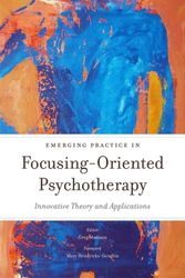Cover Art for 9781849053716, Emerging practice in focusing-oriented psychotherapy by Greg Madison, Leslie Ellis, Kenichi Itoh, Susanne Vahrenkamp