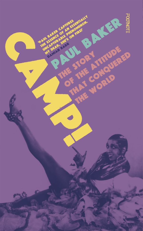 Cover Art for 9781804440322, Camp!: The Story of the Attitude that Conquered the World by Paul Baker