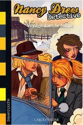 Cover Art for 9782747024600, Voyage Dans Le Temps by Carolyn Keene