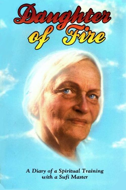 Cover Art for 9780931892042, Daughter of Fire: A Diary of a Spiritual Training with a Sufi Master by Irina Tweedie