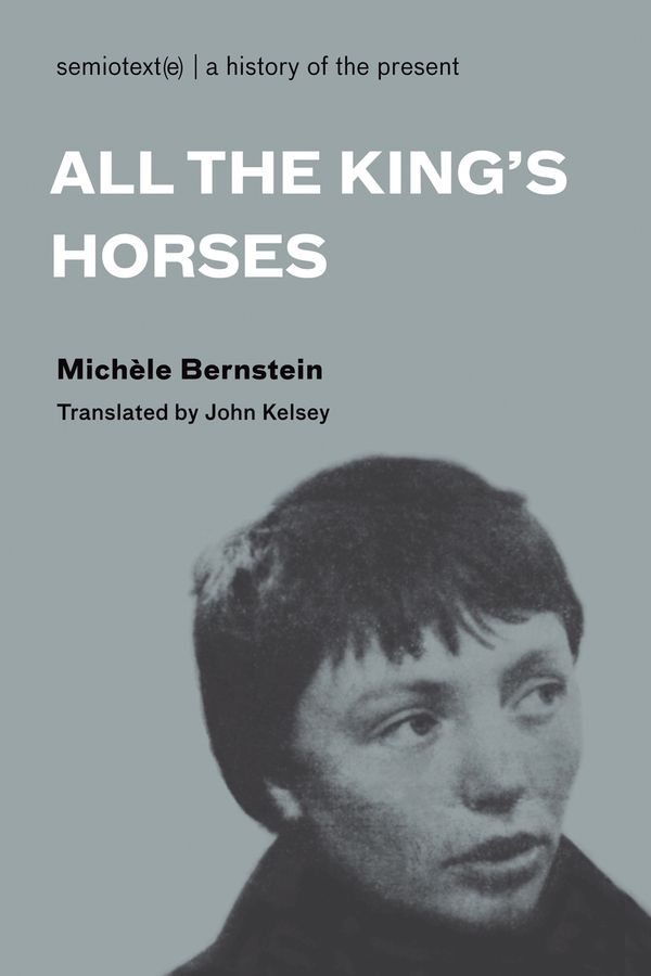 Cover Art for 9781584350651, All the King's Horses by Michèle Bernstein