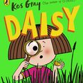 Cover Art for 9781782957713, Daisy and the Trouble with Nature by Kes Gray