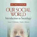 Cover Art for 9781412978422, Our Social World: Introduction to Sociology [With Sociological Snapshots 5] by Jeanne H. Ballantine