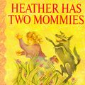 Cover Art for 9781555831806, Heather Has Two Mommies by Leslea Newman