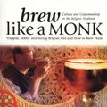 Cover Art for 9780937381878, Brew Like a Monk by Stan Hieronymus