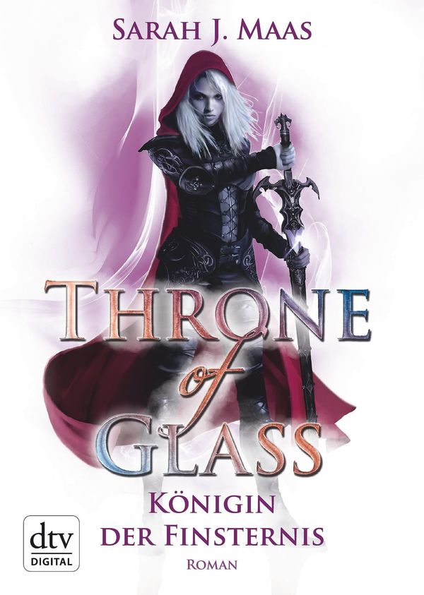 Cover Art for 9783423430258, Throne of Glass 4 - Königin der Finsternis by Sarah J. Maas