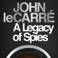 Cover Art for 9780241308554, A Legacy of Spies by John le Carré