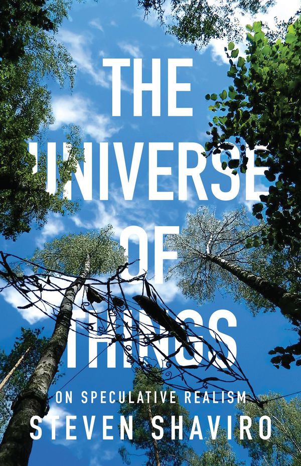 Cover Art for 9781452942827, The Universe of Things by Steven Shaviro