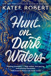Cover Art for B0C52V3RWL, Hunt On Dark Waters by Katee Robert