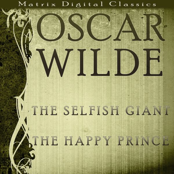 Cover Art for B004F2D61E, The Selfish Giant and The Happy Prince (Unabridged) by Unknown