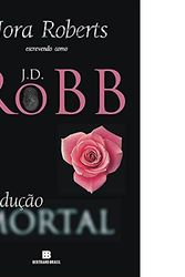 Cover Art for 9788528614213, Sedução Mortal - Série Mortal. Volume 13 by J. D. Robb