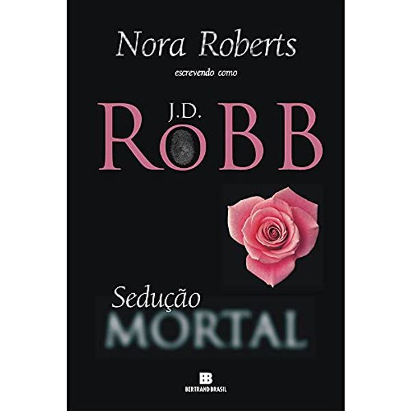 Cover Art for 9788528614213, Sedução Mortal - Série Mortal. Volume 13 by J. D. Robb