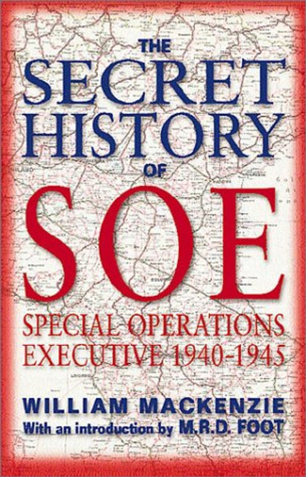 Cover Art for 9780953615186, The Secret History of S.O.E. by William Mackenzie