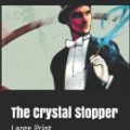 Cover Art for 9781078227896, The Crystal Stopper by Maurice LeBlanc