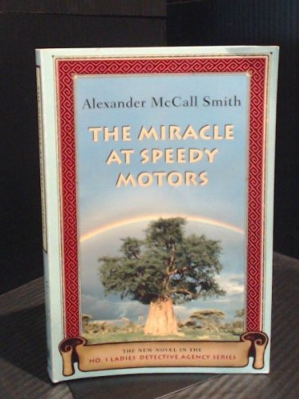 Cover Art for 9781607511472, The Miracle at Speedy Motors by Alexander McCall Smith