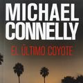 Cover Art for 9788492833528, El Ultimo Coyote by Michael Connelly