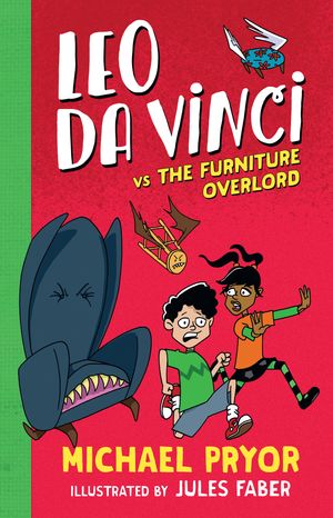 Cover Art for 9780857988393, Leo Da Vinci vs The Furniture Overlord by Michael Pryor, Jules Faber