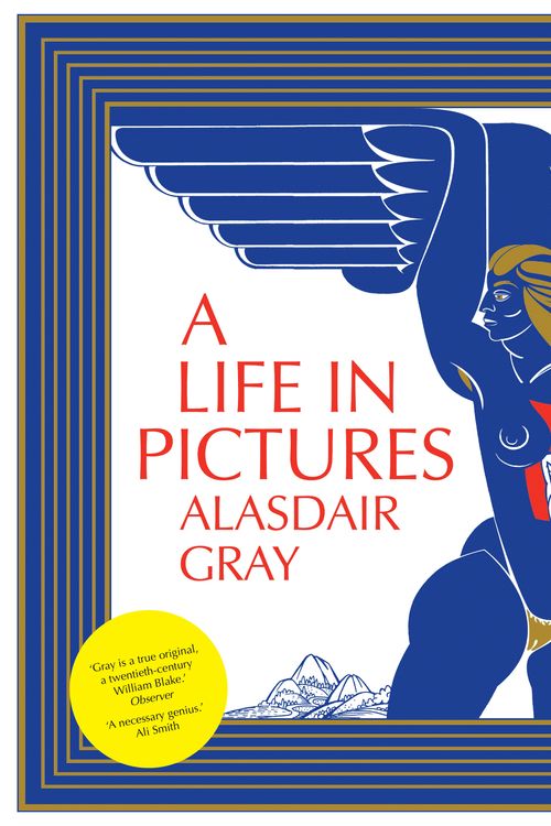Cover Art for 9781841956404, Life in Pictures by Alasdair Gray