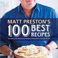 Cover Art for 9781743548882, Matt Preston's 100 Best Recipes by Matt Preston