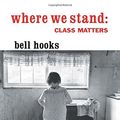 Cover Art for 9780415929110, Where We Stand by Bell Hooks