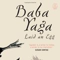 Cover Art for 9781847670663, Baba Yaga Laid an Egg by Dubravka Ugresic