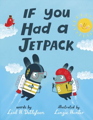 Cover Art for 9780399553318, If You Had a Jetpack by Lisl Detlefsen