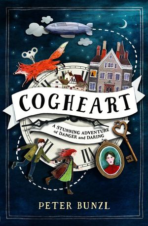 Cover Art for 9781474915007, Cogheart by Peter Bunzl
