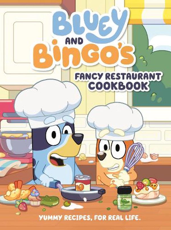 Cover Art for 9780593659533, Bluey and Bingo's Fancy Restaurant Cookbook by Penguin Young Readers Licenses