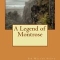 Cover Art for 9781517325800, A Legend of Montrose by Sir Walter Scott