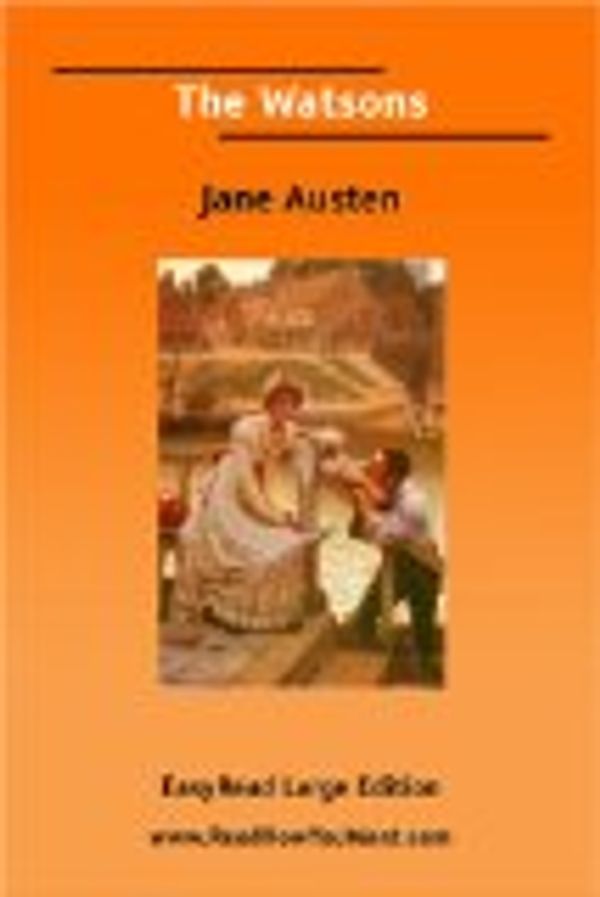 Cover Art for 9781425022686, The Watsons [EasyRead Large Edition] by Jane Austen