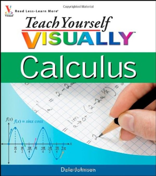 Cover Art for 9780470185605, Teach Yourself VISUALLY Calculus (Teach Yourself VISUALLY Consumer) by Dale W. Johnson M.A.