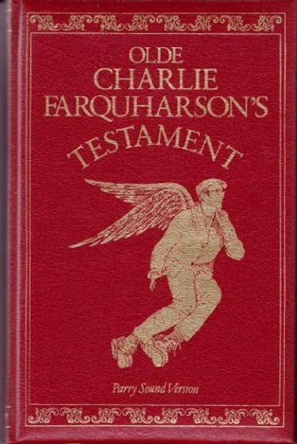 Cover Art for 9780771599002, Olde Charlie Farquharson's Testament: From Jennysez to Jobe and after words by Don Harron