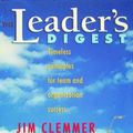 Cover Art for B007NL6U6C, The Leader's Digest: Timeless Principles for Team and Organization Success by Jim Clemmer