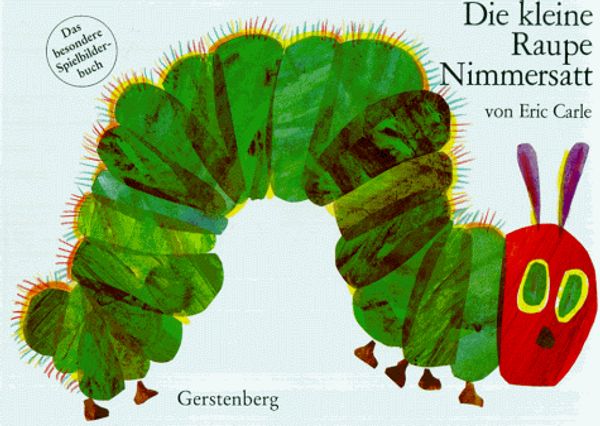 Cover Art for 9783806742312, Die kleine Raupe Nimmersatt. by Eric Carle