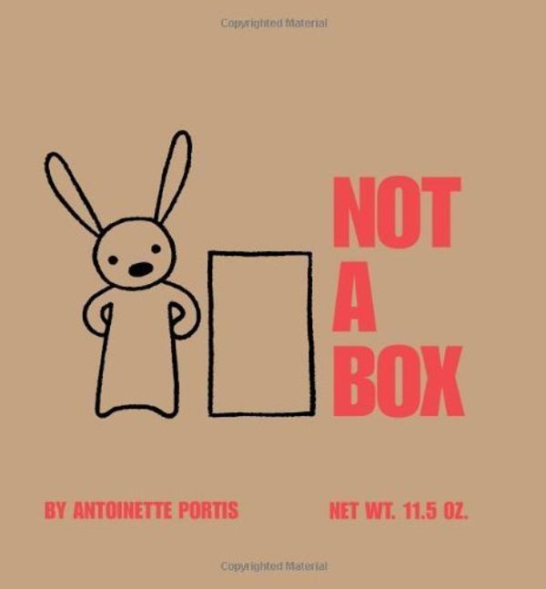Cover Art for 9780061965166, Not a Box by Antoinette Portis, Antoinette Portis