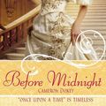 Cover Art for 9781416934714, Before Midnight: A Retelling of Cinderella by Cameron Dokey