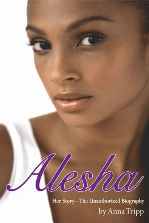 Cover Art for 9781843174431, Alesha Dixon by Anna Tripp