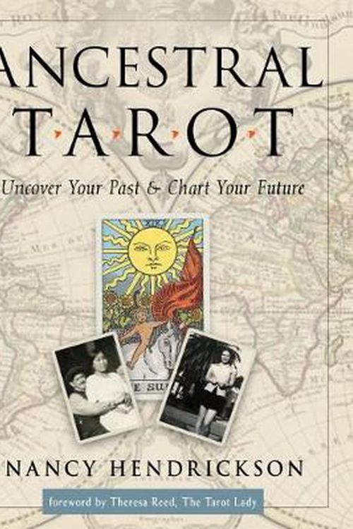 Cover Art for 9781578637416, Ancestral Tarot: Uncover Your Past and Chart Your Future by Nancy Hendrickson