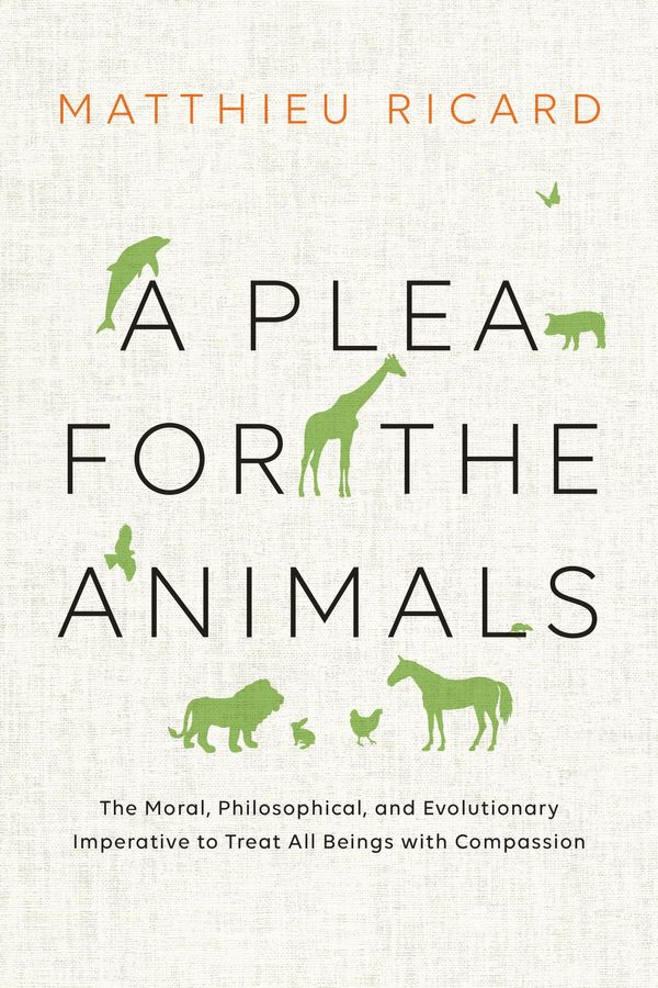 Cover Art for 9780834840546, A Plea for the Animals by Matthieu Ricard